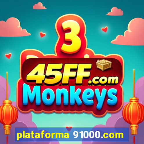 plataforma 91000.com